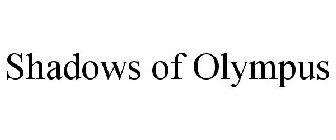 SHADOWS OF OLYMPUS