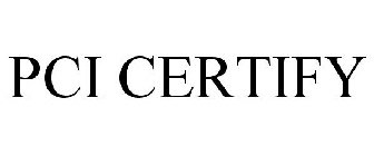 PCI CERTIFY