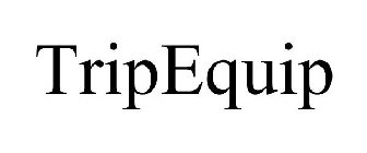 TRIPEQUIP