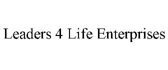 LEADERS 4 LIFE ENTERPRISES