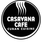 CASAVANA CAFE CUBAN CUISINE
