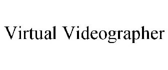 VIRTUAL VIDEOGRAPHER