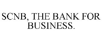 SCNB, THE BANK FOR BUSINESS.