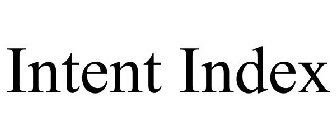 INTENT INDEX
