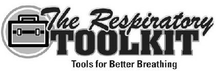 THE RESPIRATORY TOOLKIT TOOLS FOR BETTER BREATHING
