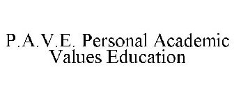 P.A.V.E. PERSONAL ACADEMIC VALUES EDUCATION