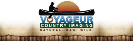 VOYAGEUR COUNTRY IMAGING NATURAL. RAW. WILD.