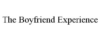 THE BOYFRIEND EXPERIENCE
