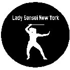 LADY SENSEI NEW YORK