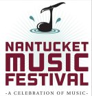 - NANTUCKET MUSIC FESTIVAL A CELEBRATION OF MUSIC -