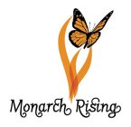 MONARCH RISING