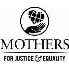 MOTHERS FOR JUSTICE & EQUALITY