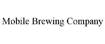 MOBILE BREWING COMPANY