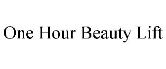 ONE HOUR BEAUTY LIFT