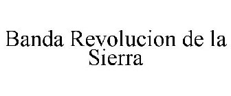 BANDA REVOLUCION DE LA SIERRA
