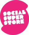 S SOCIAL SUPER STORE