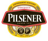 CERVEZA PILSENER DESDE 1913 ECUATORIANAMENTE REFRESCANTE 100 AÑOS MÁS LA CERVEZA DEL ECUADOR