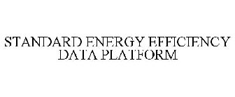 STANDARD ENERGY EFFICIENCY DATA PLATFORM