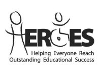 HEROES HELPING EVERYONE REACH OUTSTANDING EDUCATIONAL SUCCESS