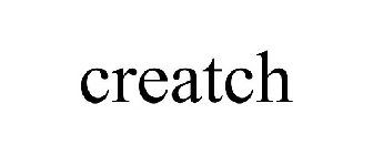 CREATCH