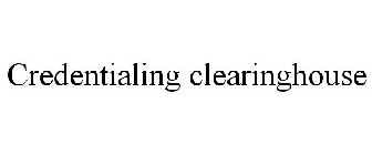 CREDENTIALING CLEARINGHOUSE