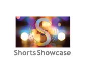 S S SHORTS SHOWCASE