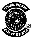 LETHAL RIDERS 3 4 5 6 7 8 9 10 11 12 13 14 15 16 17 18 CALIFORNIA MC