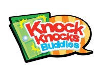 KNOCK KNOCKS BUDDIES