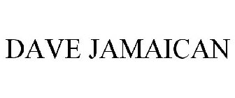 DAVE JAMAICAN