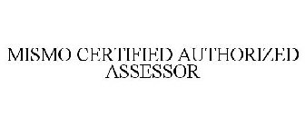 MISMO CERTIFIED AUTHORIZED ASSESSOR