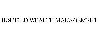 INSPIRED WEALTH MANAGEMENT