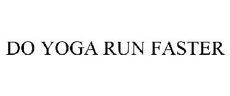 DO YOGA RUN FASTER