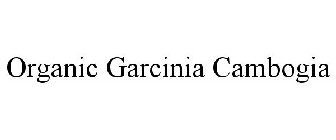 ORGANIC GARCINIA CAMBOGIA