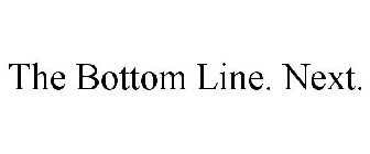 THE BOTTOM LINE. NEXT.