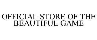 OFFICIAL STORE OF THE BEAUTIFUL GAME