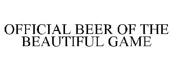 OFFICIAL BEER OF THE BEAUTIFUL GAME