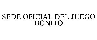 SEDE OFICIAL DEL JUEGO BONITO