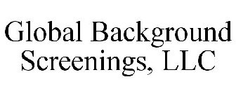 GLOBAL BACKGROUND SCREENINGS, LLC