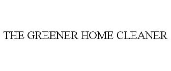 THE GREENER HOME CLEANER