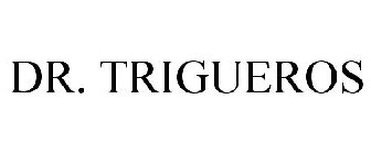 DR. TRIGUEROS