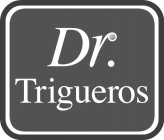 DR. TRIGUEROS