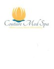 COUTURE MED SPA WHERE LUXURY MEETS AFFORDABILITY