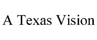 A TEXAS VISION