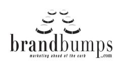 BRANDBUMPS.COM MARKETING AHEAD OF THE CURB