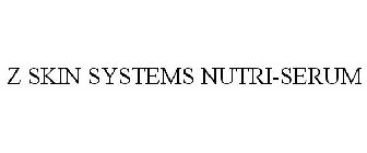 Z SKIN SYSTEMS NUTRI-SERUM