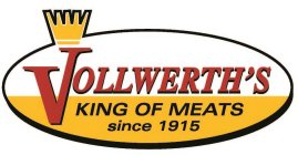 VOLLWERTH'S KING OF MEATS SINCE 1915