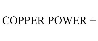 COPPER POWER +