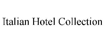 ITALIAN HOTEL COLLECTION