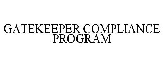 GATEKEEPER COMPLIANCE PROGRAM