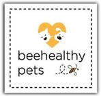 BEEHEALTHY PETS